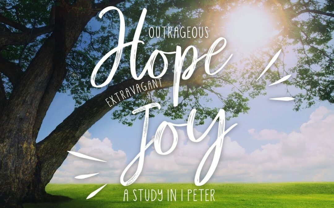 Outrageous Hope Extravagant Joy