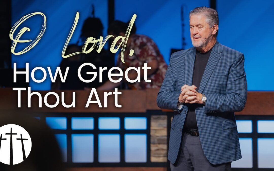 O Lord, How Great Thou Art
