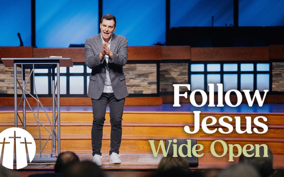 Follow Jesus Wide Open