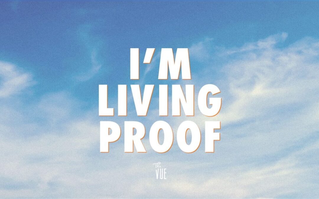 I’m Living Proof