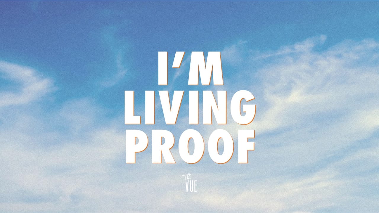I’m Living Proof