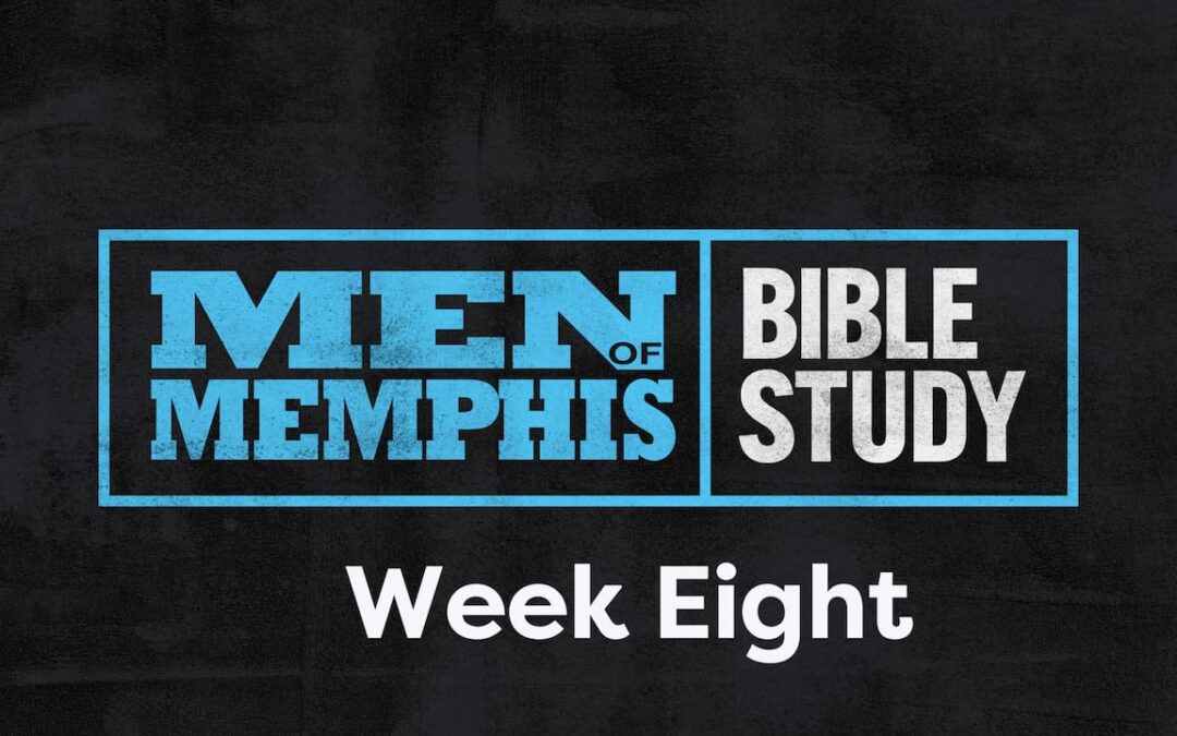 Week Eight | Men of Memphis