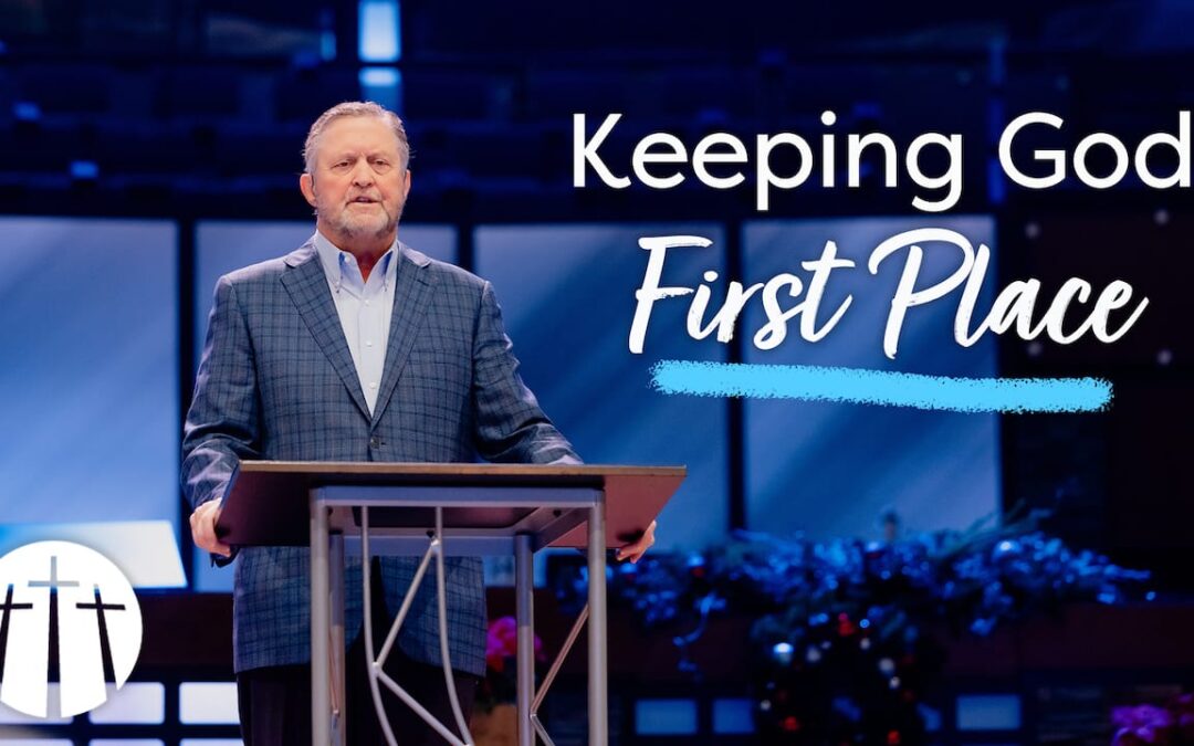 Keeping God First Place