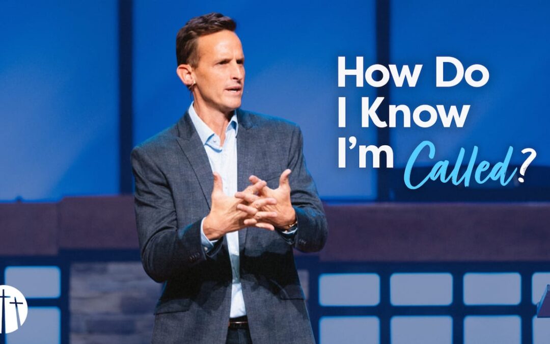 How Do I Know I’m Called?