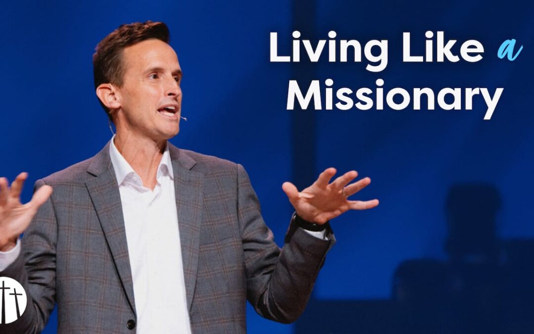 Living Like a Missionary