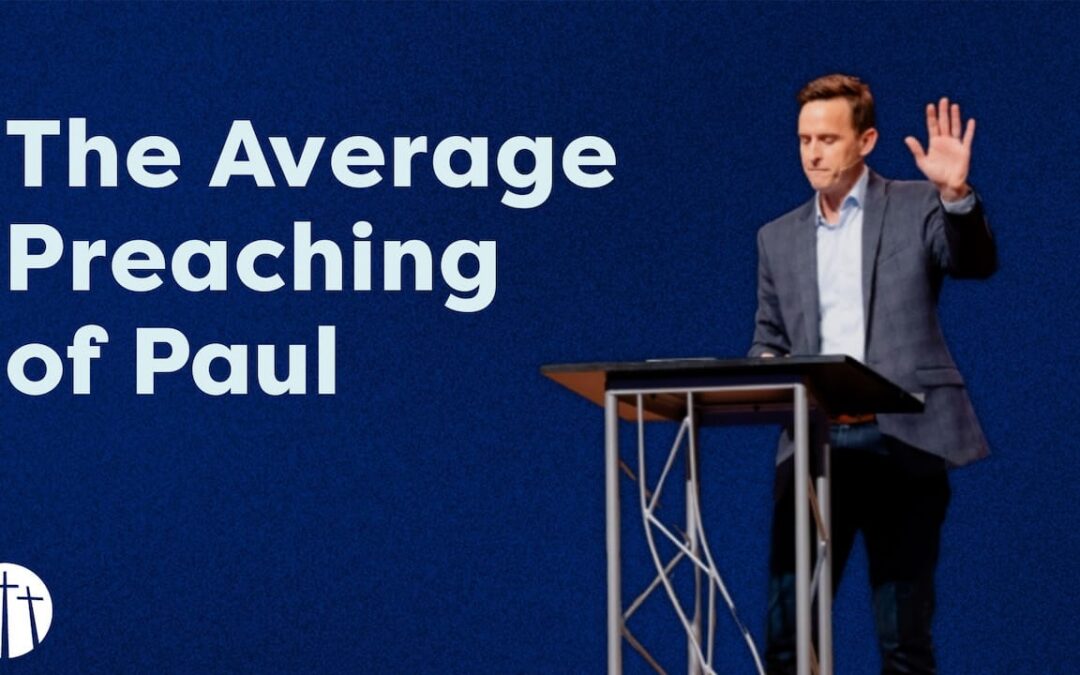 The Average Preaching of Paul