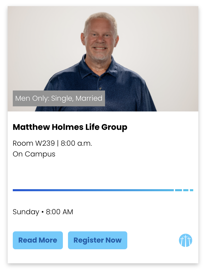 Matthew Holmes Life Group Matthew Holmes Life Group for men, Sundays at 8 a.m. in W239