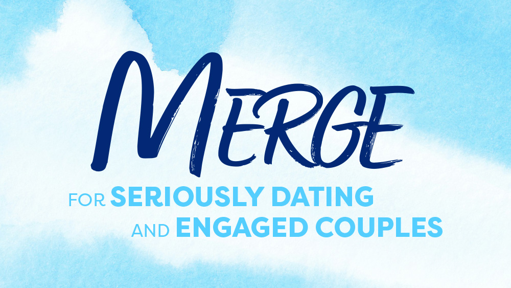 Merge for seriously dating and engaged couples