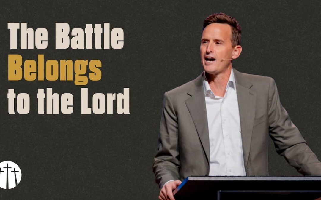 The Battle Belongs to the Lord